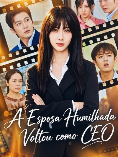 Capa da minisserie A Esposa Humilhada Voltou Como Ceo