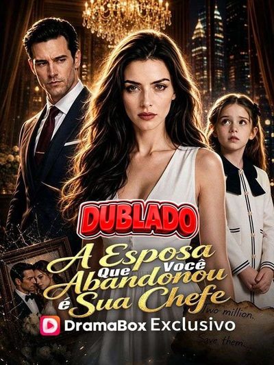 Capa da minisserie A Esposa que Você Abandonou É Sua Chefe