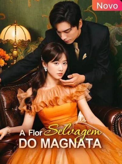 Capa da minisserie A Flor Selvagem do Magnata