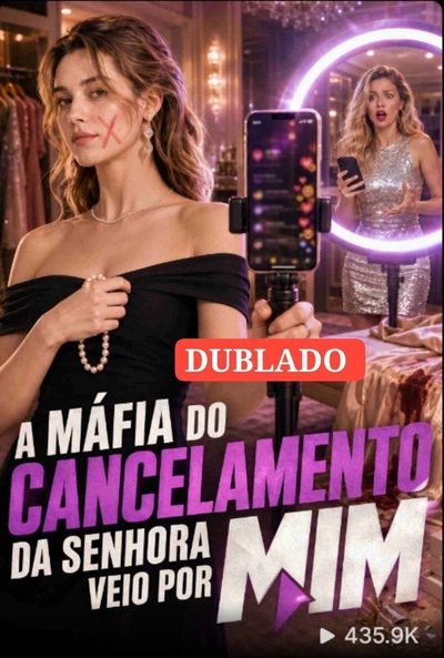 Capa da minisserie A Máfia do Cancelamento da Senhora Veio por Mim