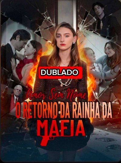 Capa da minisserie Amor sem Nome o Retorno da Rainha da Máfia