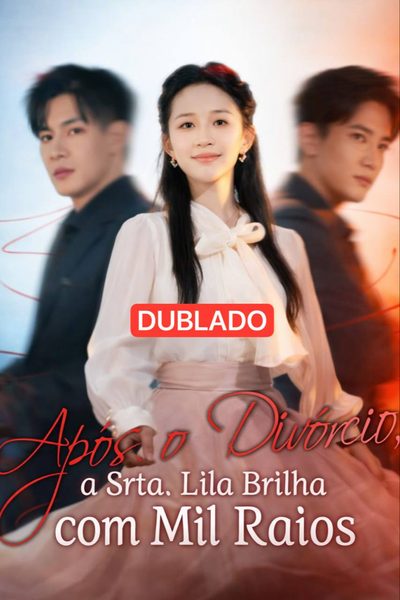 Capa da minisserie Após o Divórcio, a Srta Lila Brilha com Mil Raios (dublado) dublado