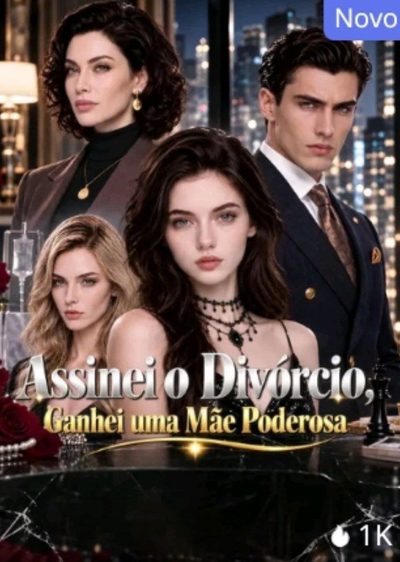 Capa da minisserie Assinei o Divórcio, Ganhei uma Mãe Poderosa