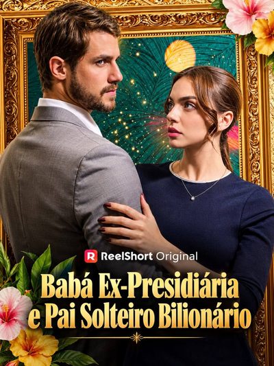 Capa da minisserie Baba Ex Presidiária e Pai Solteiro Bilionário - Brasileiro