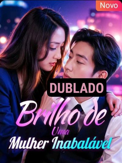 Capa da minisserie Brilho de uma Mulher Inabalável dublado