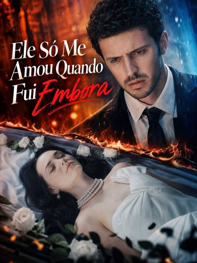 Capa da minisserie Ele Só Me Amou Quando Eu Fui Embora