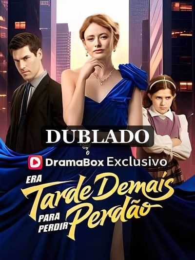 Capa da minisserie Era Tarde Demais para Pedir Perdão (dublado) dublado