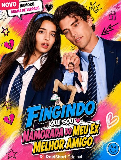 Capa da minisserie Fingindo que Sou Namorada do Meu Ex Melhor Amigo