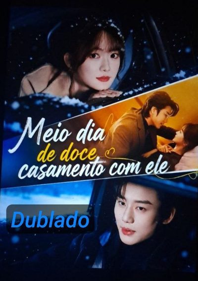 Capa da minisserie Meio-dia de Doce Casamento com Ele dublado