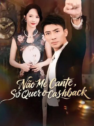 Capa da minisserie Não Me Cante, Só Quer o Cashback