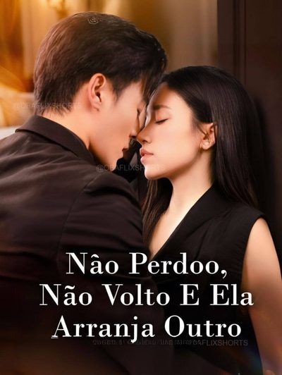 Capa da minisserie Não Perdoo, Não Volto e Ela Arranja Outro Se Não Perdoar Ela Vai Voltar a Casar
