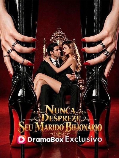Capa da minisserie Nunca Despreze Seu Marido Bilionário