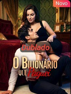 Capa da minisserie O Bilionário que Paguei dublado