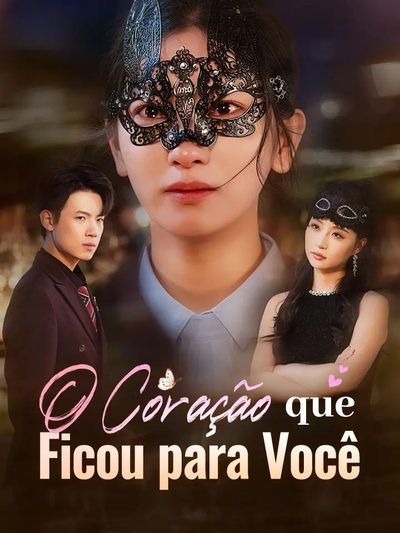 Capa da minisserie O Coração que Ficou para Você