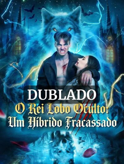 Capa da minisserie O Rei Lobo Oculto Um Híbrido Fracassado (dublado) dublado