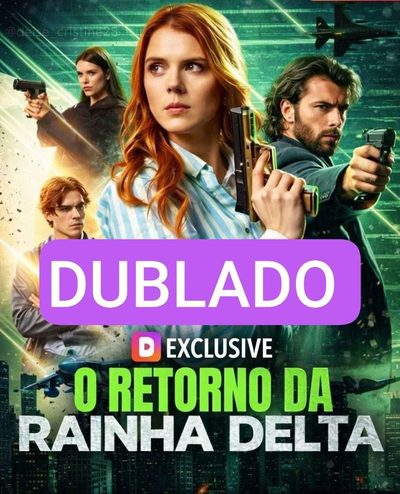 Capa da minisserie O Retorno da Rainha Delta dublado
