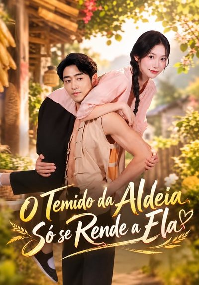 Capa da minisserie O Temido da Aldeia Só Se Rende a Ela