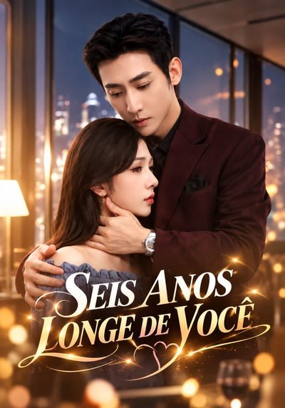 Capa da minisserie Seis Anos Longe de Você