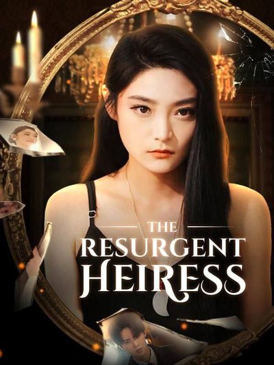 Capa da minisserie The Resurgent Heiress 🫰🏽 a Herdeira Ressurgida