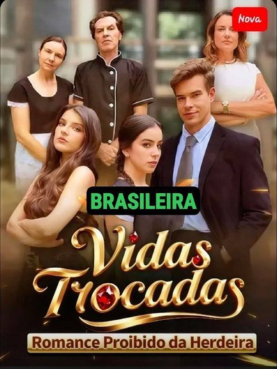 Capa da minisserie Vidas Trocadas : Romance Proibido da Herdeira